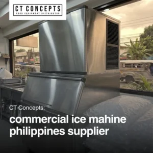 CT Concepts commercial ice mahine philippines supplier
