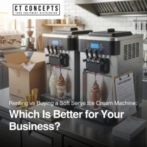 Renting vs Buying a Soft Serve Ice Cream Machine Which Is Better for Your Business